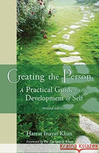 Creating the Person: A Practical Guide to the Development of Self Hazrat Inayat Khan 9781941810002 Suluk Press, Omega Publications - książka