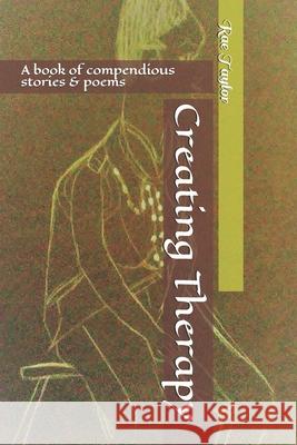 Creating Therapy: A book of compendious stories & poems Naesha Twystbynae Williams Rae Taylor 9781791961534 Independently Published - książka
