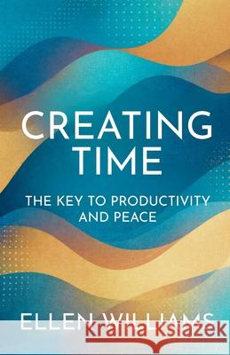 Creating Time Ellen Williams 9781637778470 Red Penguin Books - książka