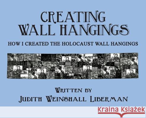 Creating Wall Hangings Judith Weinshall Liberman 9780971902732 Judith Weinshall Liberman - książka