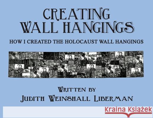 Creating Wall Hangings Judith Weinshall Liberman 9780971902749 Judith Weinshall Liberman - książka