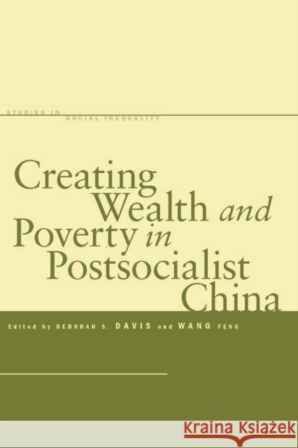 Creating Wealth and Poverty in Postsocialist China Deborah Davis Feng Wang 9780804759311 Stanford University Press - książka