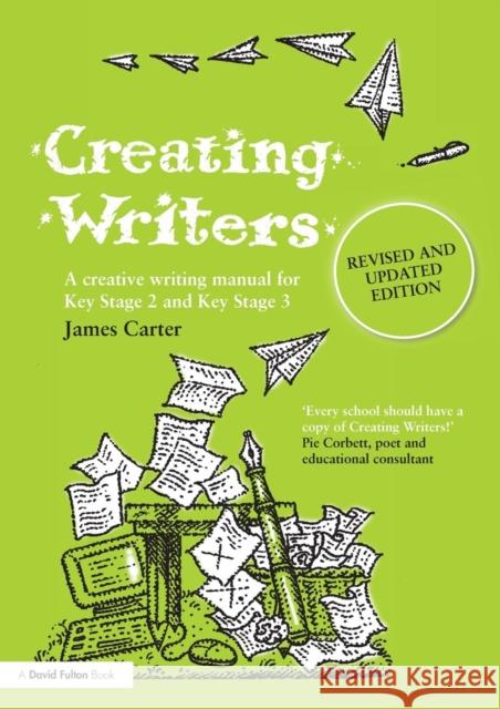 Creating Writers: A Creative Writing Manual for Schools Carter, James 9780415499026  - książka