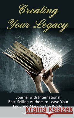 Creating Your Legacy Winterton, Viki 9798712890132 Independently Published - książka