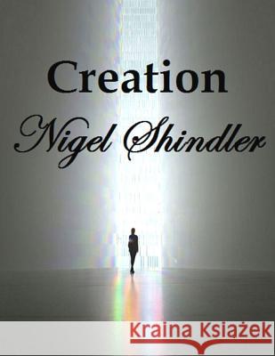 Creation Nigel Shindler Max Shindler 9781511992596 Createspace - książka