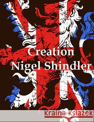 Creation Nigel Shindler Max Shindler 9781511993920 Createspace - książka