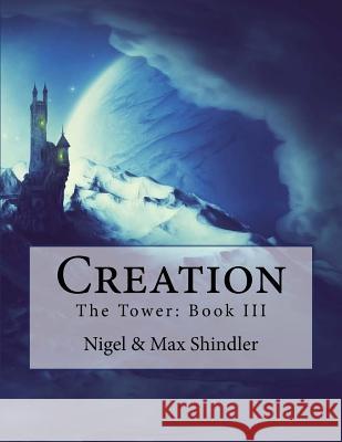 Creation Nigel Shindler Max Shindler 9781512066685 Createspace - książka