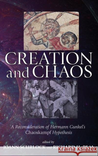 Creation and Chaos: A Reconsideration of Hermann Gunkel's Chaoskampf Hypothesis Scurlock, Joann 9781575062792 BERTRAMS - książka