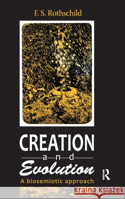 Creation and Evolution: A Biosemiotic Approach  9781138521445 Routledge - książka