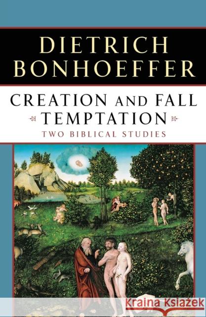 Creation and Fall: Temptation Bonhoeffer 9780684825878 Simon & Schuster - książka