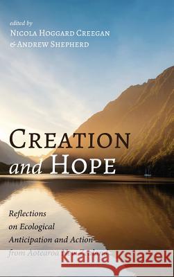 Creation and Hope Nicola Hoggard Creegan, Andrew Shepherd 9781532609756 Pickwick Publications - książka