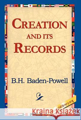 Creation and Its Records B. H. Badhen-Powell 9781421810126 1st World Library - książka