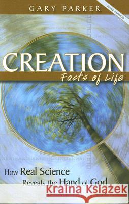 Creation Facts of Life Gary Parker 9780890514924 Master Books - książka