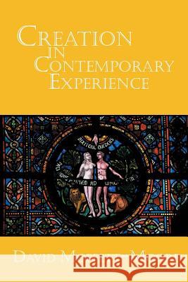 Creation in Contemporary Experience David Moffett-Moore 9781631990106 Energion Publications - książka