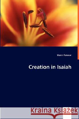 Creation in Isaiah Wann Fanwar 9783836487368 VDM Verlag Dr. Mueller E.K. - książka