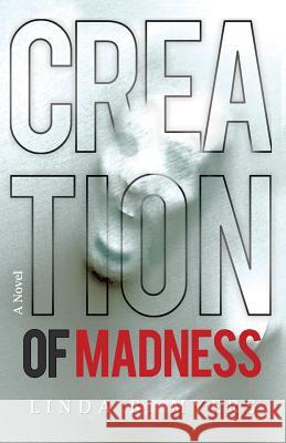 Creation of Madness Linda B. Myers 9780998674780 Mycomm One - książka