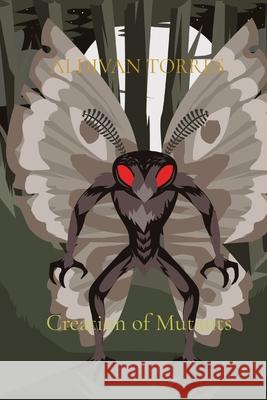 Creation of Mutants Aldivan Teixeira Torres 9786599377471 Canary of Joy - książka