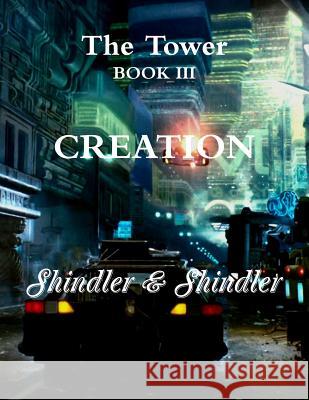 Creation: The Tower: Book III Nigel Shindler Max Shindler 9781515310723 Createspace - książka