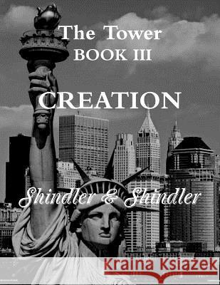 Creation: The Tower: Book III Nigel Shindler Max Shindler 9781515311096 Createspace - książka