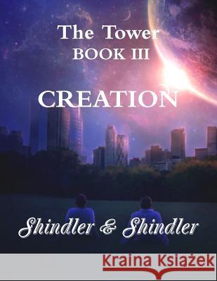 Creation: The Tower: Book III Nigel Shindler Max Shindler 9781515314042 Createspace - książka