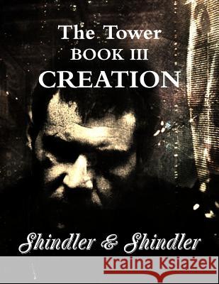 Creation: The Tower: Book III Nigel Shindler Max Shindler 9781515314400 Createspace - książka