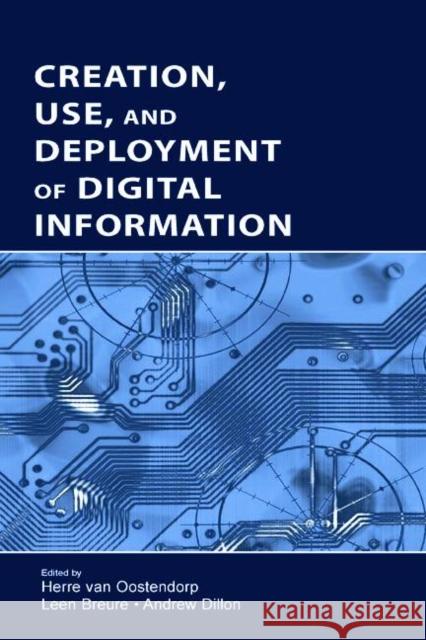 Creation, Use, and Deployment of Digital Information Van Oostendorp Oostendorp Van Herre Va 9780805845877 Lawrence Erlbaum Associates - książka