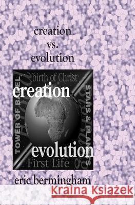 Creation vs. Evolution: What Every Catholic Should Know Eric Bermingham 9781588987587 Booksurge Publishing - książka