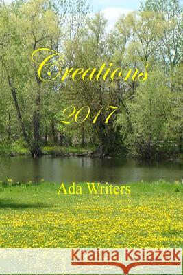 Creations 2017: Anthology Ada Writers 9781976272196 Createspace Independent Publishing Platform - książka