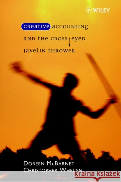 Creative Accounting and the Cross-Eyed Javelin Thrower Doreen J. McBarnet Chris Whelan McBarnet 9780471988359 John Wiley & Sons - książka