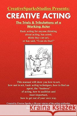Creative Acting Preston Sparks 9781436353717 Xlibris Corporation - książka