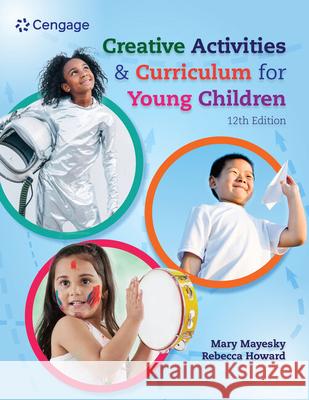 Creative Activities and Curriculum for Young Children Rebecca (Miami University/Oxford Early Childhood Consulting) Howard 9780357630648 Cengage Learning, Inc - książka
