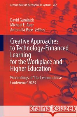 Creative Approaches to Technology-Enhanced Learning for the Workplace and Higher Education  9783031416361 Springer Nature Switzerland - książka