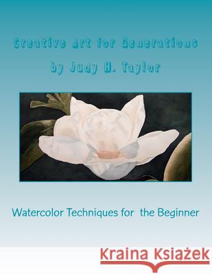 Creative Art for Generations Judy H. Taylor 9781479355662 Createspace - książka