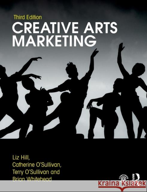 Creative Arts Marketing Terry O'Sullivan Cathy O'Sullivan Elizabeth Hill 9781138213760 Routledge - książka