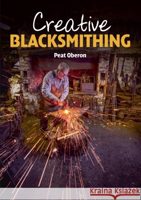 Creative Blacksmithing Peat Oberon 9781785000331 The Crowood Press Ltd - książka