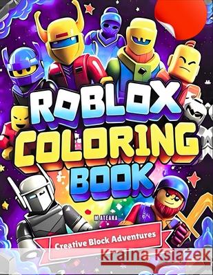 Creative Block Adventures: The Ultimate Game Builders Aziz Ateaka 9789141742970 Ateaka Publishing LLC - książka