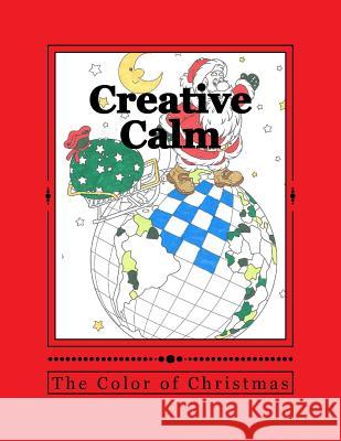 Creative Calm: The Color of Christmas J. and I. Publishing 9781523778065 Createspace Independent Publishing Platform - książka