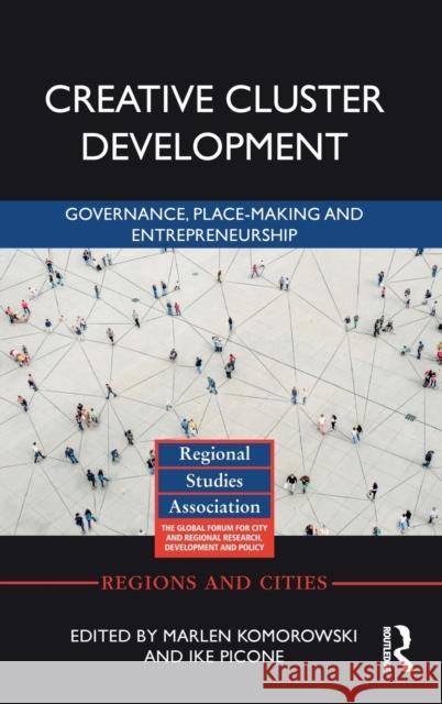 Creative Cluster Development: Governance, Place-Making and Entrepreneurship Komorowski, Marlen 9780367332747 Routledge - książka