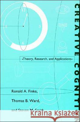 Creative Cognition: Theory, Research, and Applications Ronald A. Finke, Thomas B. Ward (University of Alabama), Steven M. Smith 9780262560962 MIT Press Ltd - książka