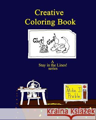 Creative Coloring Book Mike J. Preble 9781500531768 Createspace - książka