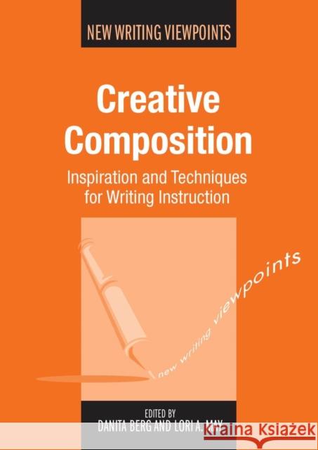 Creative Composition: Inspiration and Techniques for Writing Instruction Danita Berg Lori A. May 9781783093632 Multilingual Matters Limited - książka