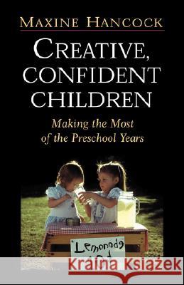 Creative, Confident Children Maxine Hancock 9781573831369 Regent College Publishing - książka