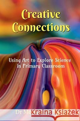 Creative Connections Dr Meenakshi   9798890024817 Notion Press - książka