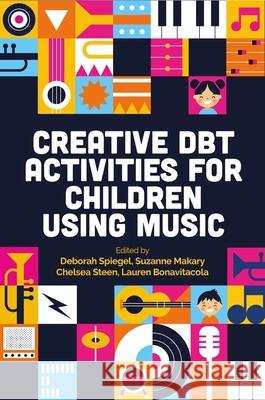 Creative DBT Activities for Children Using Music Various Authors 9781805013211 Jessica Kingsley Publishers - książka