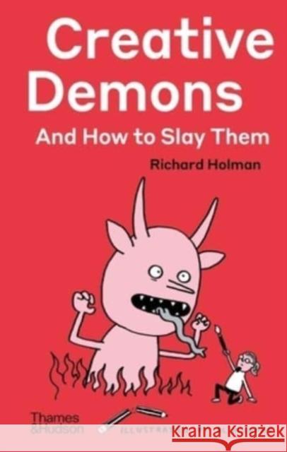 Creative Demons and How to Slay Them Richard Holman Al Murphy 9780500024607 Thames & Hudson Ltd - książka