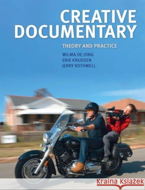 Creative Documentary: Theory and Practice Jerry Rothwell 9781405874229  - książka