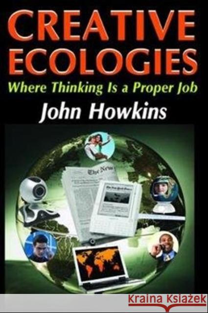 Creative Ecologies: Where Thinking Is a Proper Job Bronislaw Malinowski John Howkins 9781138521452 Routledge - książka