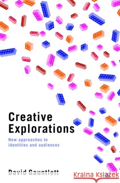 Creative Explorations: New Approaches to Identities and Audiences Gauntlett, David 9780415396592  - książka