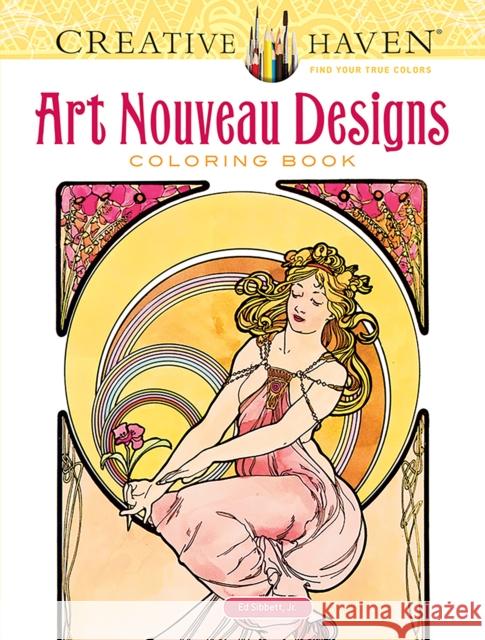 Creative Haven Art Nouveau Designs Coloring Book Jr., Ed Sibbett 9780486781891 Dover Publications - książka