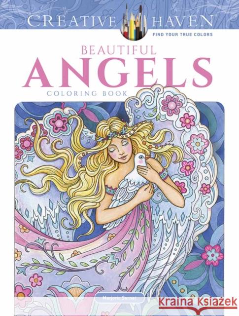 Creative Haven Beautiful Angels Coloring Book Marjorie Sarnat 9780486818573 Dover Publications Inc. - książka